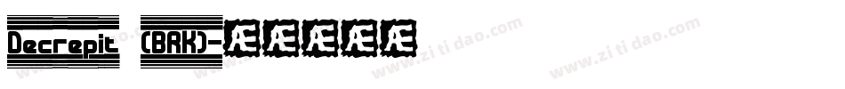 Decrepit (BRK)字体转换